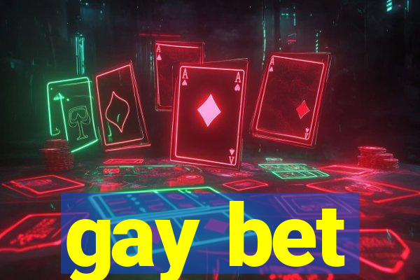 gay bet